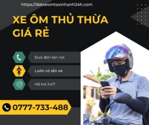 Đặt Xe Ôm Thủ Thừa Giá Rẻ - Gọi Ngay 0777733488